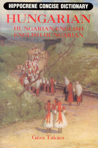 Hungarian-English and English-Hungarian Concise Dictionary