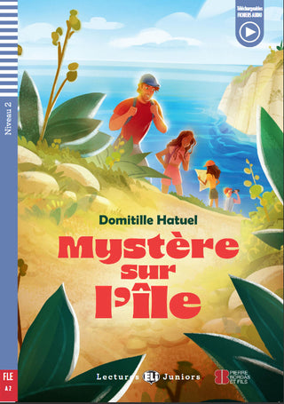 <strong>Mystère sur l'île</strong> by Domitille Hatuel. Level 2 - A2