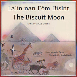 The Biscuit Moon - Lalin nan Fòm Biskit bilingual story by Jesús Zatón and illustrated by Jesús Gabán.