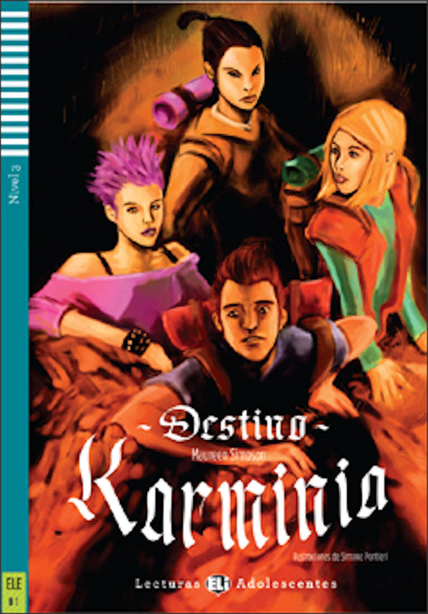 Destino Karminia by Maureen Simpson. Nivel 3 - Lecturas ELI Adolescentes - B1. Ilustraciones de Simone Pontieri. Actividades de Cristina Bartolomé Martínez.