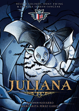 Juliana by Rosana Navarro & Margarita Pérez García - French adaptation and transation by Hélène Colinet, Anny Esing and Sabrina Sebban-Janczak. 