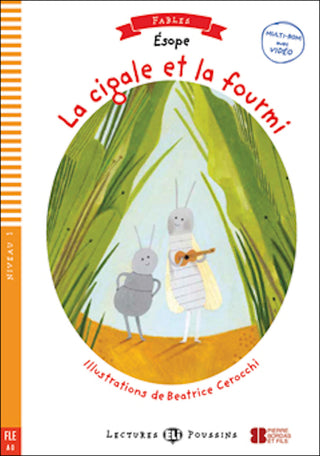 La cigale et la fourmi book and cd-rom - by Ésope - Adaptation et activités de Dominique Guillemant. Illustrations de Beatrice Cerocchi. Niveau A0