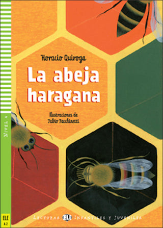 La abeja haragana by Horacio Quiroga. Nivel 4. 