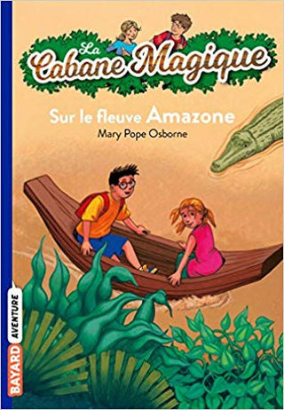 La cabane magique tome #5 - Sur le fleuve Amazone | Foreign Language and ESL Books and Games