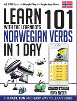 Learn 101 Norwegian Verbs in 1 Day with the Learnbots by Rory Ryder. The fast, fun and easy way to learn verbs.