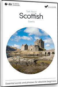 Talk Now Scottish Gaelic - Essential words and phrases for absolute beginners