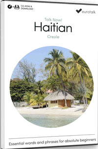 Talk Now Haitian Creole essential words and phrases for absolute beginners