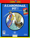 A l'abordage Pit! Une histoire interactive et des jeux cd-rom from Bayard Presse. Bilingual French and English