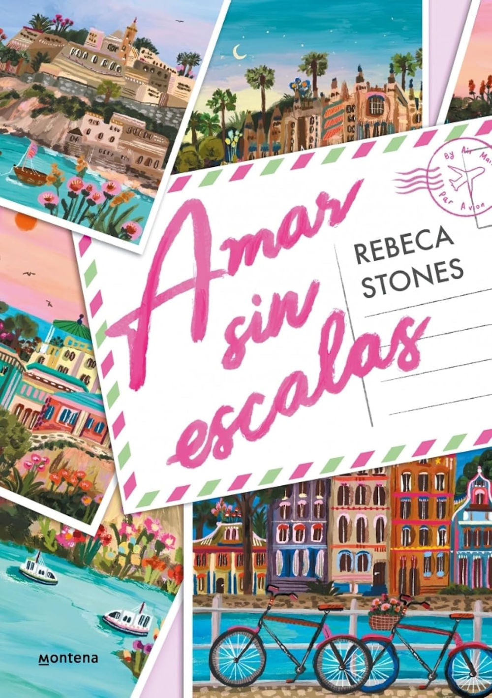 Amar sin Escalas by Rebeca Stones. Montena