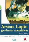 Arsène Lupin gentleman cambrioleur. Niveau 2 - 500-800 mots by maurice Leblanc.