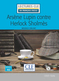 Arsène Lupin contre Herlock Sholmes  by Maurice Leblanc Lectures Cle