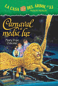 Carnaval a media luz - la casa del árbol #33 by mary pope osborne