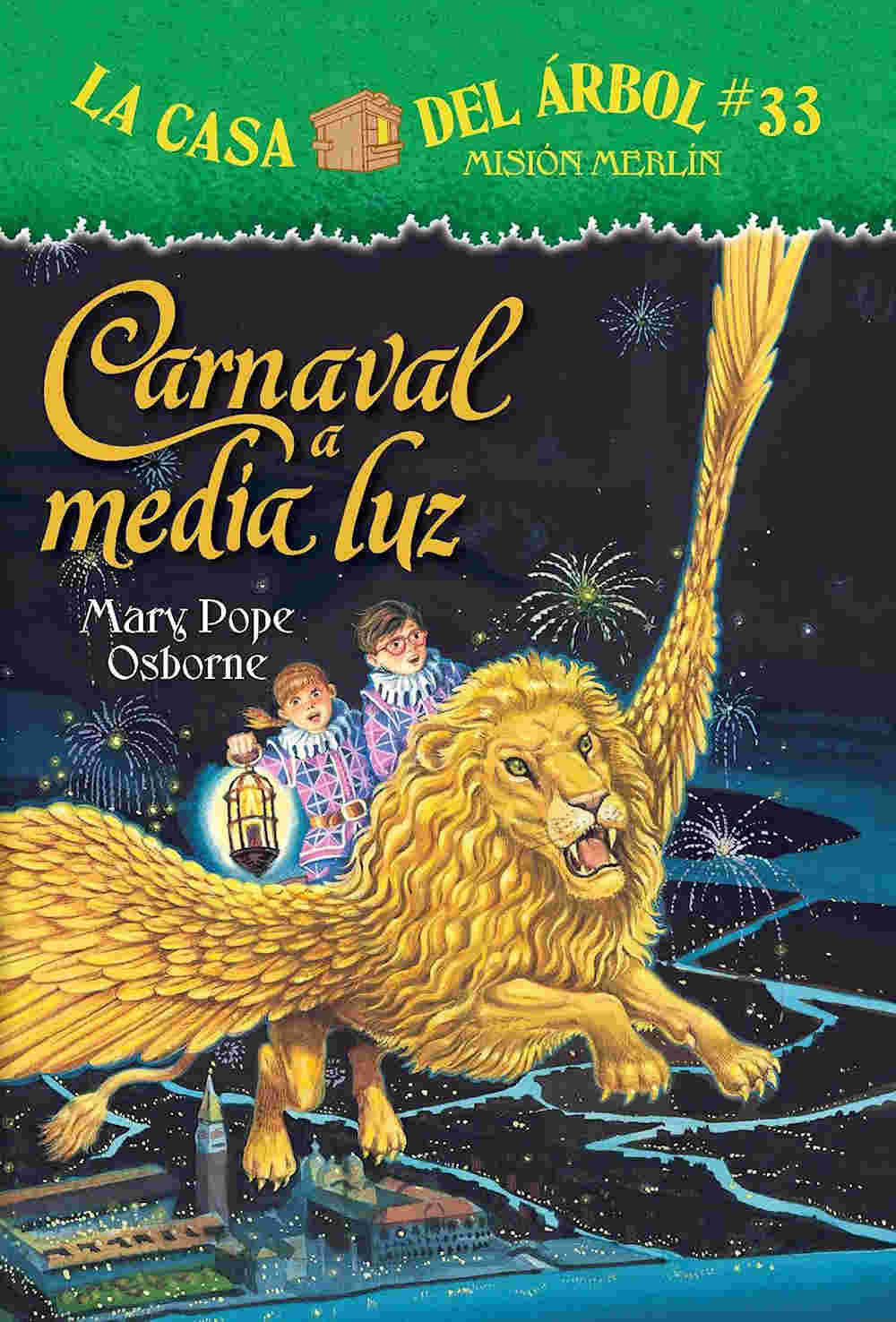 Carnaval a media luz - la casa del árbol #33 by mary pope osborne