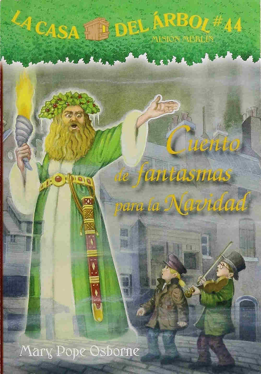 Cuento de fantasmas para la navidad - la casa del árbol #44 by mary pope osborne