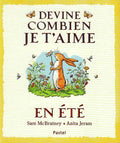 Devine combien je t'aime en été by Sam McBratney and illutrated by Anita Jeram. Pastel.