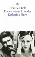 Die verlorene Ehre der Katharina Blum-Heinrich Bôll. From dtv