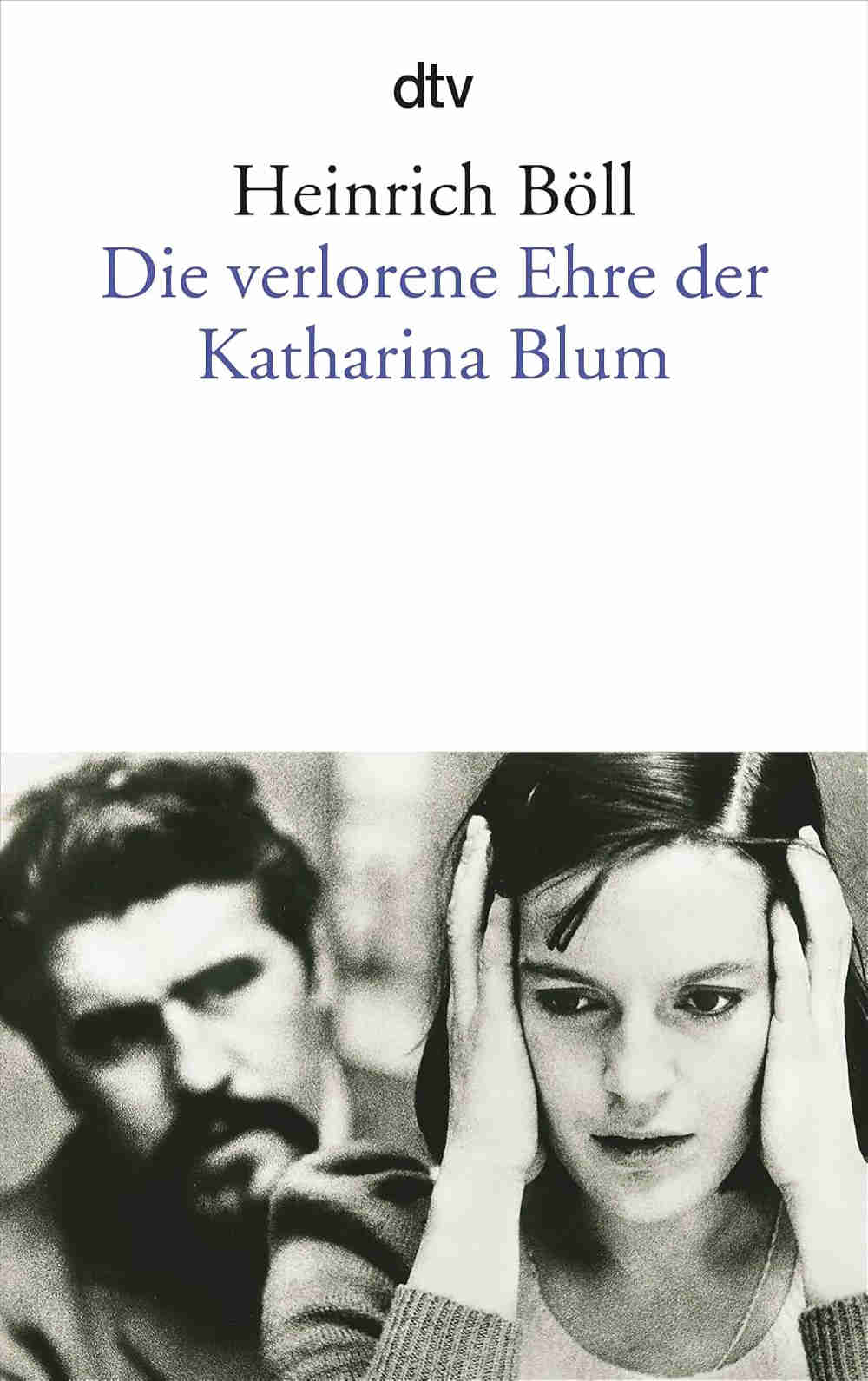 Die verlorene Ehre der Katharina Blum-Heinrich Bôll. From dtv