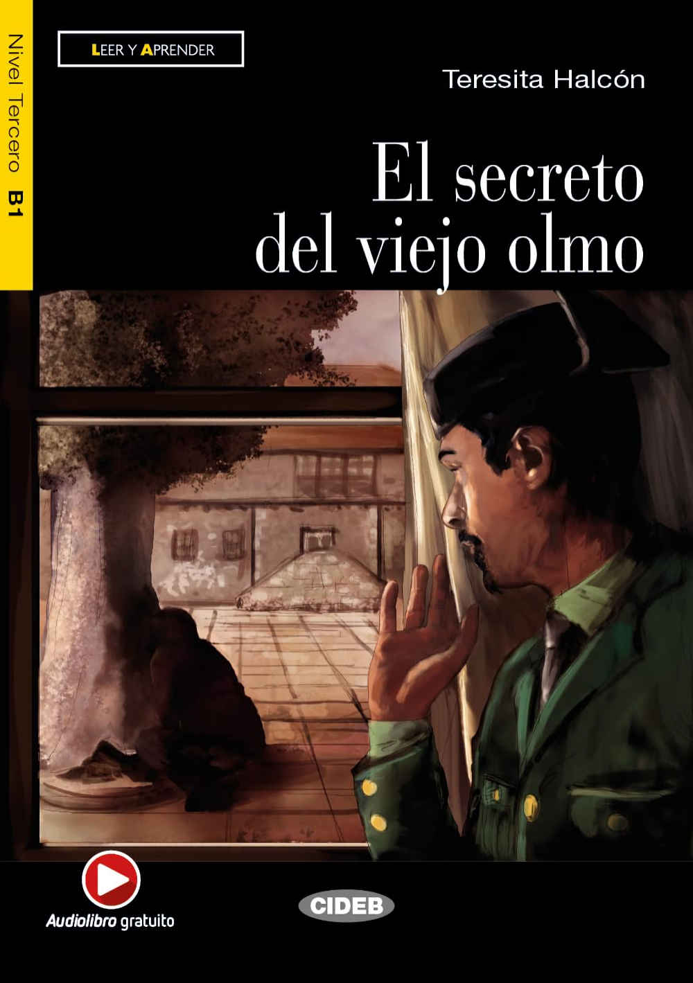 El secreto del viejo olmo by Teresita halcón. B1 - Leer y Aprender from CIDEB