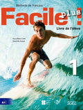 Façile Plus 1 Livre d'élève - Méthode de français by Anna Maria Crimi and Domitille Hatuel. A1. Eli