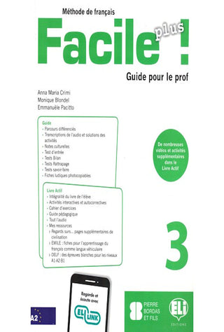 Facile Plus 3 Guide Pédagogique    - Une méthode de français sur quatre niveaux