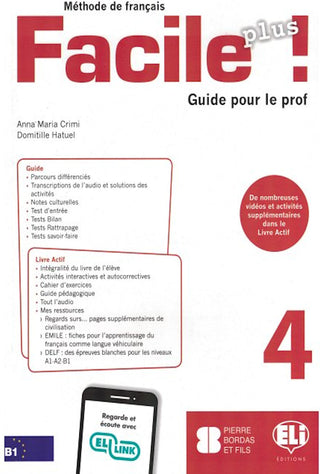 Facile Plus 4 guide pédagogique -  - Une méthode de français sur quatre niveaux, aux contenus intéressants et ciblés pour les adolescents.