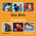 Families - Gia dinh - Bilingual Vietnamese edition - Babies Everywhere
