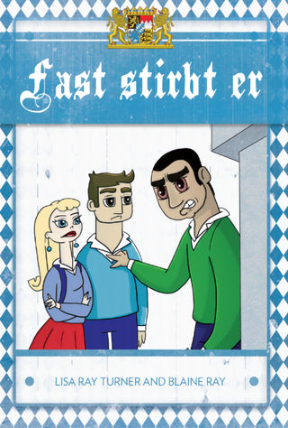Fast Stirbt Er by Lisa Ray Turner and Blaine Ray; easy reader adapted to German by Andrea Kistler. 
