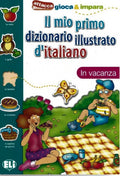 Il Mio Primo Dizionario Illustrato De Italiano In vacanza