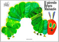 Il piccolo bruco maisazio by Eric Carle - From Mondadori