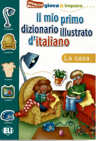 Il mio primo dizionario illustrato d'italiano A scuola