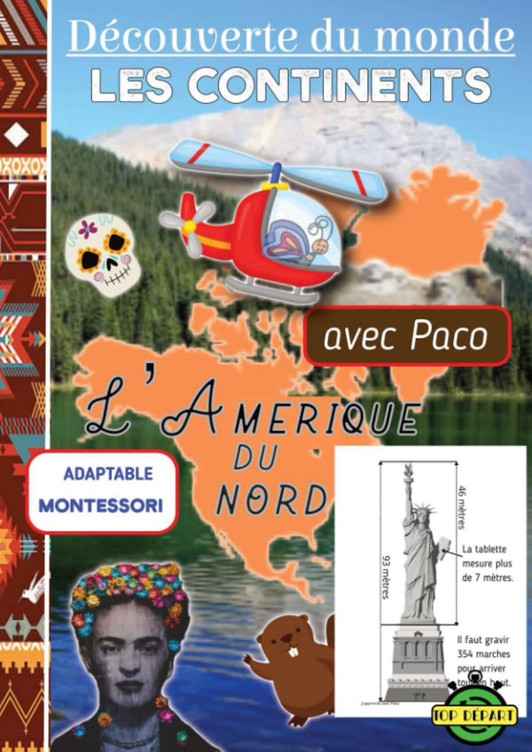 Je découvre les continents avec Paco - l'Amérique du nord - Vous cherchez un cahier Montessori pour que votre étudiant ou enfant découvre le monde et les continents en s'amusant ?
