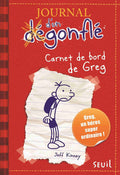 Journal d'un dégonflé - Carnet de bord de Greg by Jeff Kinney. Seuil.