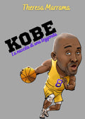 Kobe - La nascita di una leggenda by Theresa Marrama - Italian edition.
