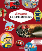 L'Imagerie - Les Pompiers - +Des Jeux pour tester tes connaissances! From Fleurus.