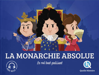 La Monarchie Absolue -En France, c'est sous Louis XIV 