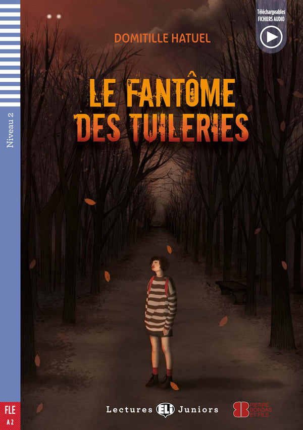 Le Fantôme Des Tuileries - Level 2 - A2 - 800 headwords.
