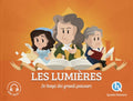 Les Lumières - Le temps des grands penseurs - Le XVIIIe siècle est le siècle des Lumières. Quelle Histoire