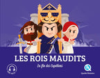 Les Rois Maudits - la fin des Capétiens - Quelle Histoire