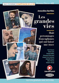 Les grandes vies by amandine barthés - huit personnages francophones qui ont laissé une trace. CIDEB Lire et s'entrainer - Compétences de la vie.