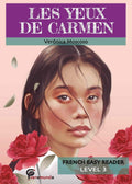 Les Yeux de Carmen - French Easy Reader Level 3 by Verónica Moscoso