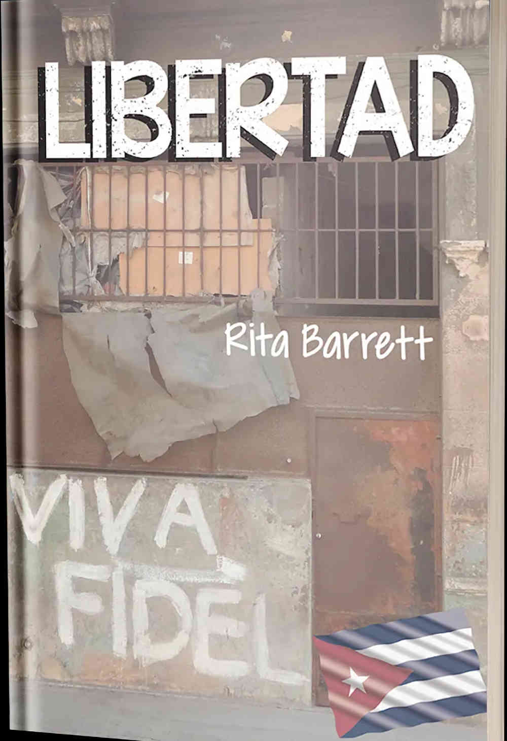 Libertadby Rita Barrett - shows graffiti that says Viva Fidel