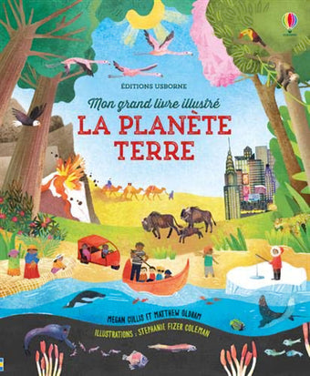 Mon grand livre illustré La planète Terre