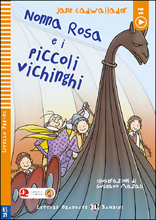 Nonna Rosa e i Piccoli Vichinghi by Jane Cadwallader. Livello 1 | 100 parole | Pre-A1
