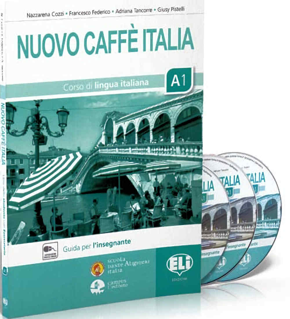 Nuovo Caffè Italia A1 Guida per l'insegnante by Nazzarena Cozzi, Francesco Federico, Adriana Tancorre and Giusy Pistelli - Corso di Lingua Italiana