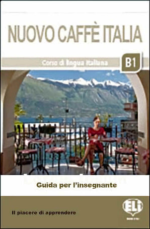 Nuovo Caffè Italia B1 Guida per l'insegnante
