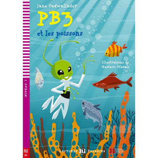 PB3 et les Poissons by Jane Callawader. Niveau 2 A1 - 200 mots. 