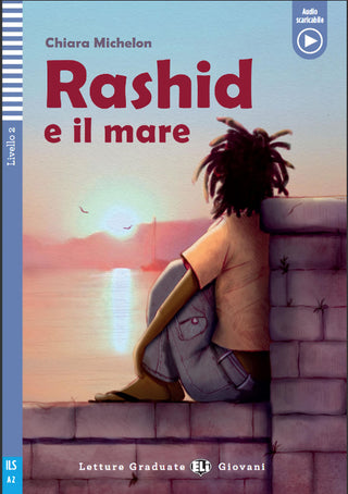 Rashid e il mar by Chiara Michelon. Livello 2 - A2.