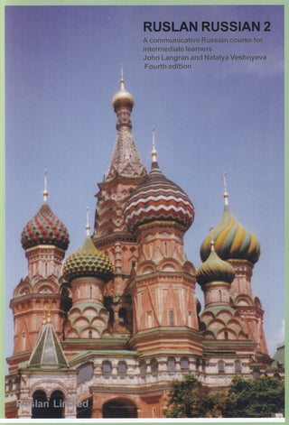 Ruslan 2 Student Book - 4th edition - 2020 A further 10 lessons, continuing the Ruslan 1 story line, in and around Moscow, but with selected information on other Russian cities. 