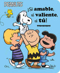 Sé amable se valiente sé tú Peanuts Spanish