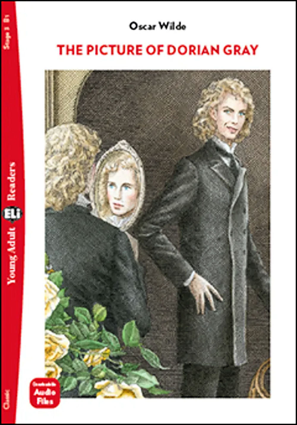 The Picture of Dorian Gray by Oscar Wilde. B1 Young Adult Eli Readers with downloadable audio files.